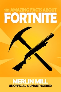 101 Amazing Facts about Fortnite