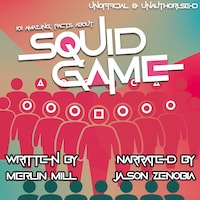 101 Amazing Facts about Squid Game