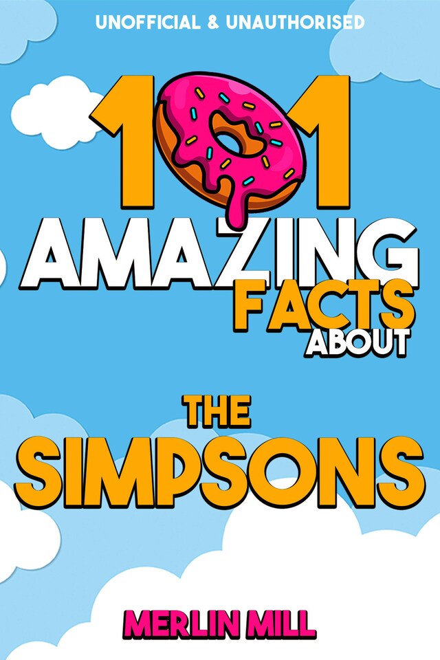 Bokomslag for 101 Amazing Facts about the Simpsons