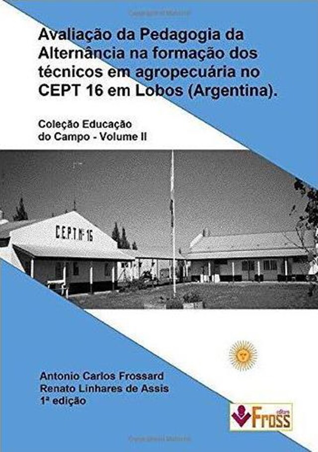 Book cover for Avaliação da Pedagogia da Alternância na Formação dos Técnicos em Agropecuária no Cept 16 em Lobos -  Argentina