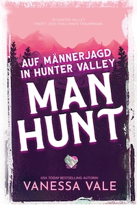 Auf Männerjagd in Hunter Valley: Man Hunt