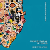 I Would Leave Me If I Could.