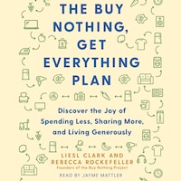 The Buy Nothing, Get Everything Plan
