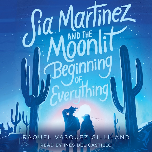 Boekomslag van Sia Martinez and the Moonlit Beginning of Everything