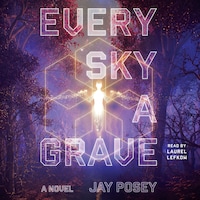Every Sky a Grave
