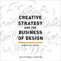 Creative Strategy and the Business of Design