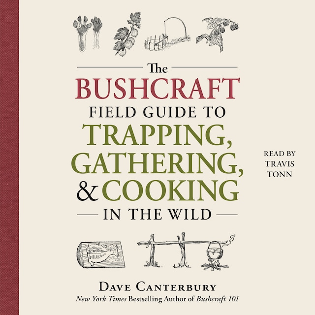 Kirjankansi teokselle The Bushcraft Field Guide to Trapping, Gathering, and Cooking in the Wild