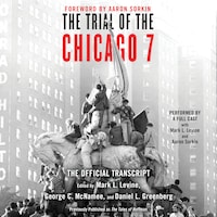 The Trial of the Chicago 7: The Official Transcript