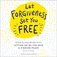 Let Forgiveness Set You Free