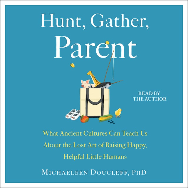 Kirjankansi teokselle Hunt, Gather, Parent