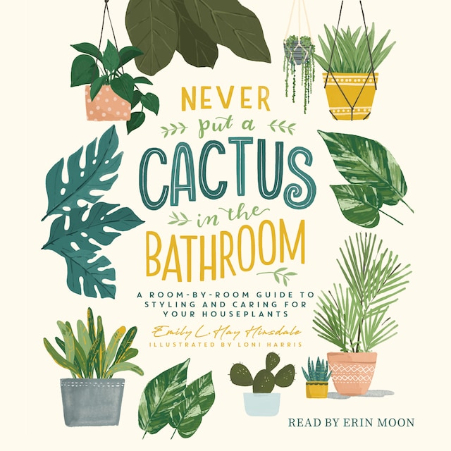 Book cover for Never Put a Cactus in the Bathroom