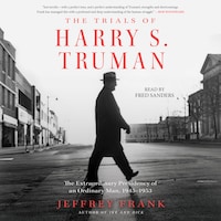 The Trials of Harry S. Truman