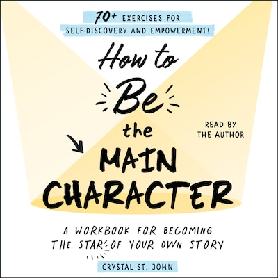 How to Be the Main Character