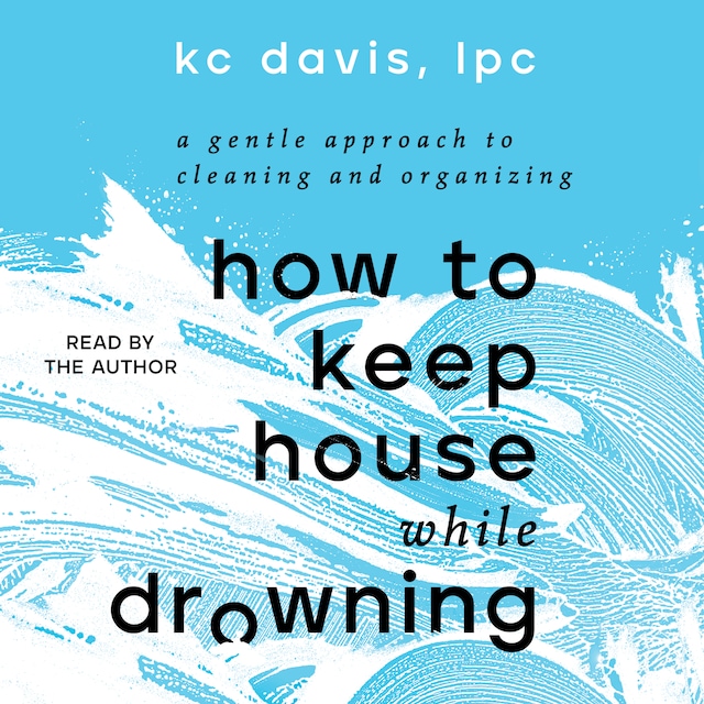 Copertina del libro per How to Keep House While Drowning
