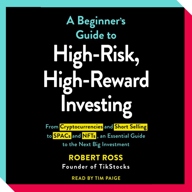 Book cover for The Beginner's Guide to High-Risk, High-Reward Investing