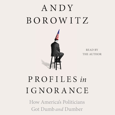 Profiles in Ignorance