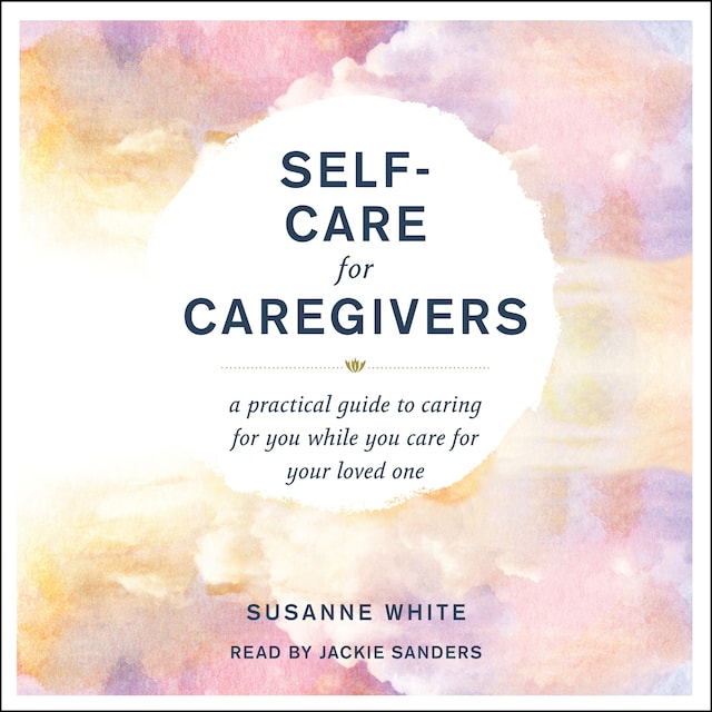 Kirjankansi teokselle Self-Care for Caregivers