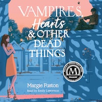 Vampires, Hearts & Other Dead Things