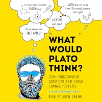 What Would Plato Think?