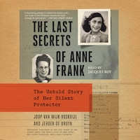 The Last Secrets of Anne Frank