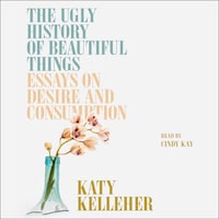 The Ugly History of Beautiful Things