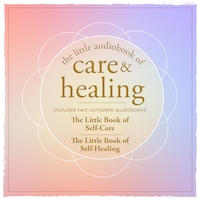 The Little Audiobook of Care and Healing