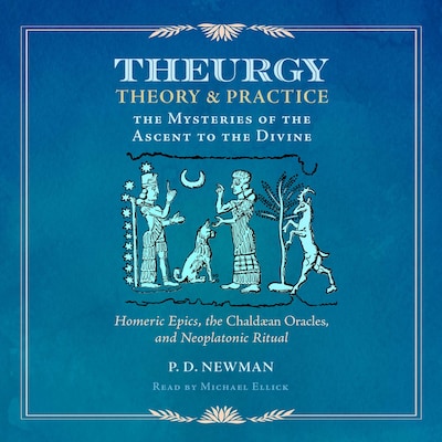 Theurgy: Theory and Practice