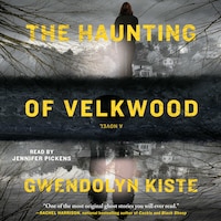 The Haunting of Velkwood