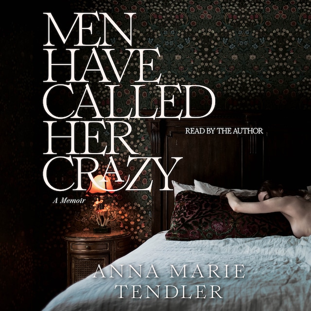 Couverture de livre pour Men Have Called Her Crazy