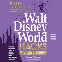 Walt Disney World Hacks, 2nd Edition