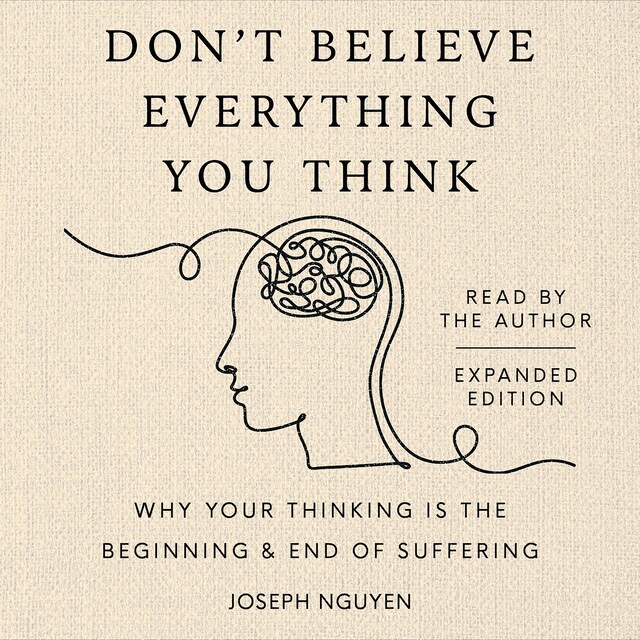 Couverture de livre pour Don't Believe Everything You Think (Expanded Edition)