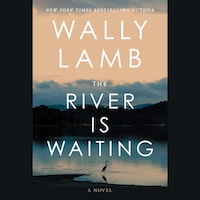 The River Is Waiting