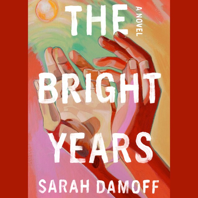 Book cover for The Bright Years