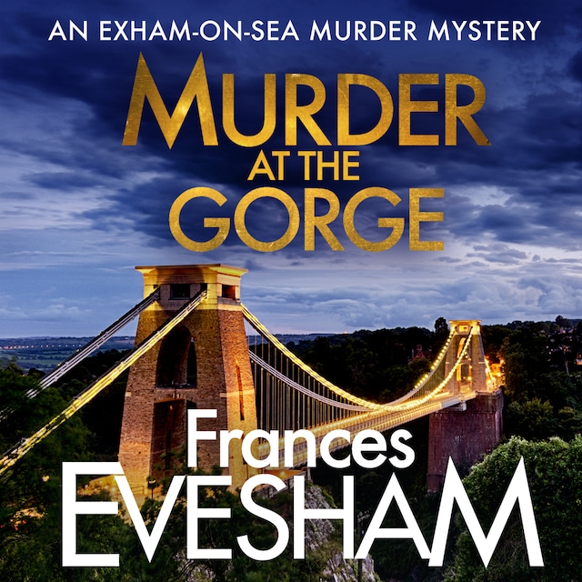 Book cover for Murder At the Gorge - The Exham-on-Sea Murder Mysteries, Book 7 (Unabridged)