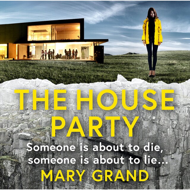 Book cover for The House Party - A Gripping Heart Stopping New Psychological Thriller for 2020 (Unabridged)