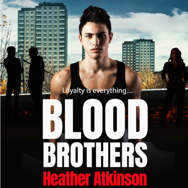 Kirjankansi teokselle Blood Brothers - A Gritty, Unforgettable Gangland Thriller From Bestseller Heather Atkinson (Unabridged)