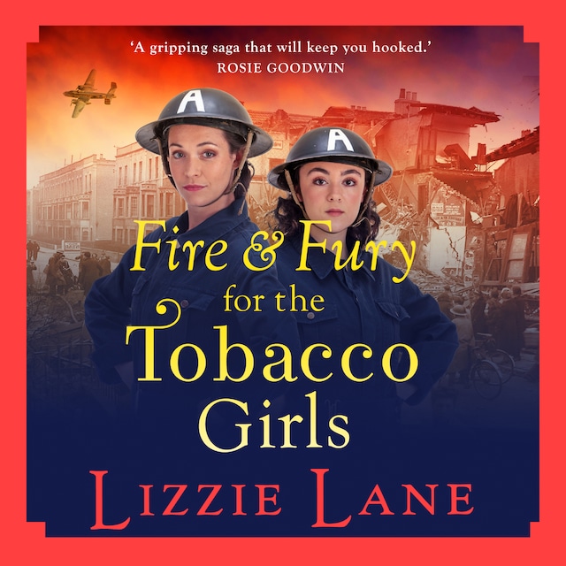 Book cover for Fire and Fury for the Tobacco Girls - The Tobacco Girls, Book 3 (Unabridged)