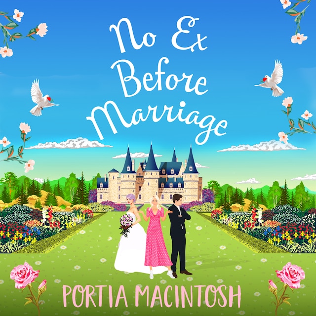 No Ex Before Marriage - The perfect laugh-out-loud new romantic comedy from Portia MacIntosh for 2022 (Unabridged)