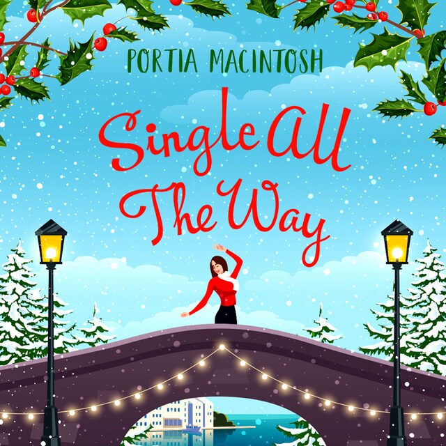 Buchcover für Single All The Way - The perfect laugh-out-loud festive romantic comedy from Portia MacIntosh for Christmas 2022 (Unabridged)