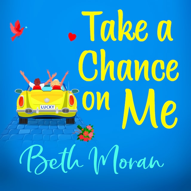 Book cover for Take a Chance On Me - The Perfect Uplifting Read for 2021 (Unabridged)