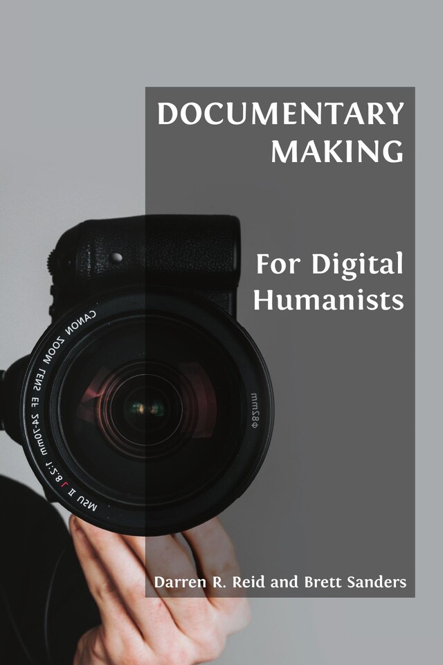 Book cover for Documentary Making for Digital Humanists