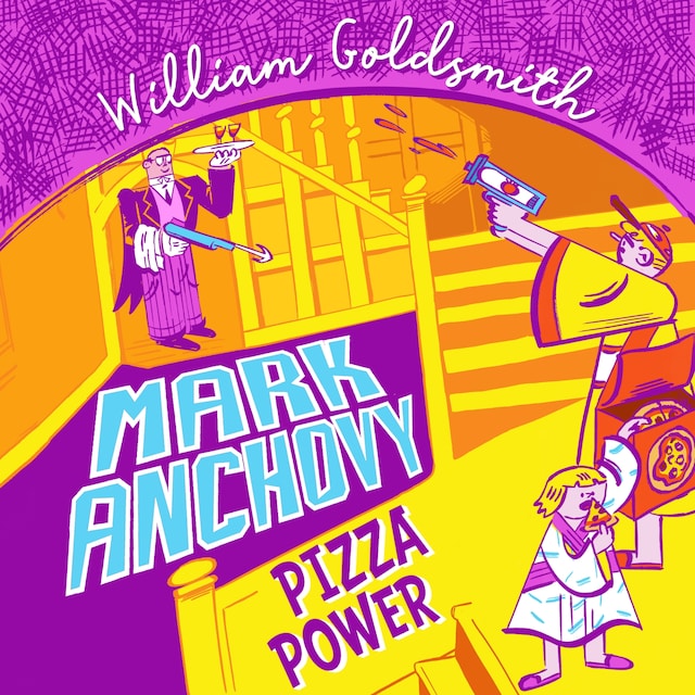 Kirjankansi teokselle Mark Anchovy: Pizza Power (Mark Anchovy 3)