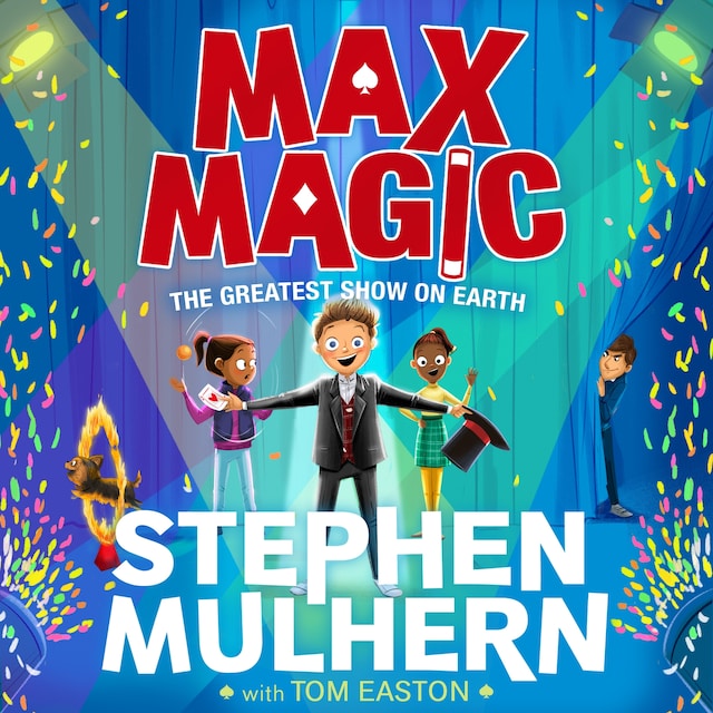 Kirjankansi teokselle Max Magic: The Greatest Show on Earth (Max Magic 2)