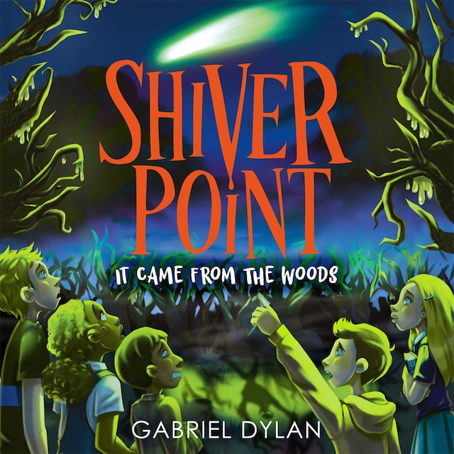 Copertina del libro per Shiver Point: It Came from the Woods