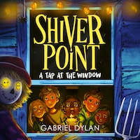 Shiver Point: A Tap At The Window