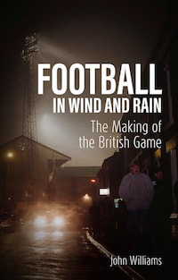 Football in Wind and Rain