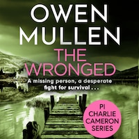 The Wronged - PI Charlie Cameron, Book 2 (Unabridged)