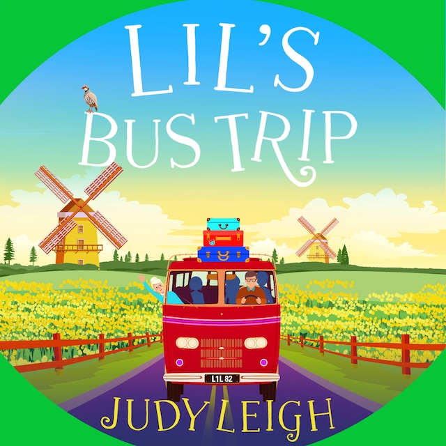Book cover for Lil's Bus Trip - The brand new uplifting, feel-good read from USA Today bestseller Judy Leigh (Unabridged)