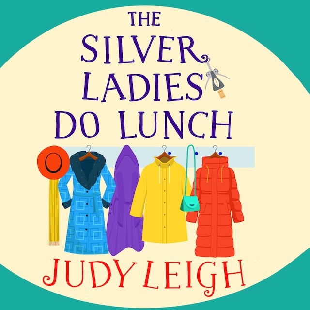 Buchcover für The Silver Ladies Do Lunch - A BRAND NEW feel-good novel from Judy Leigh, author of The Golden Oldies' Book Club, for summer 2023 (Unabridged)