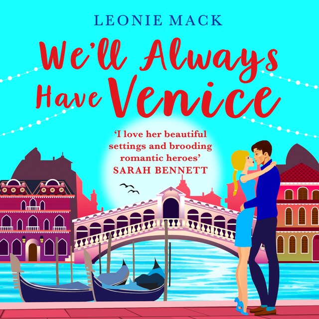 Boekomslag van We'll Always Have Venice - Escape to Italy with Leonie Mack for the perfect feel-good read for 2022 (Unabridged)